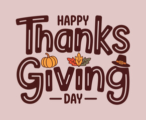 Festive Happy Thanksgiving Day Typography with Pumpkin and Fall Leaves Holiday Celebration Banner Design for Autumn Harvest Season Graphic Illustration