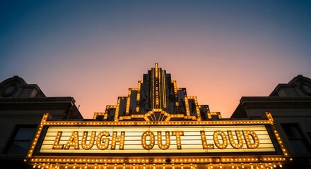 Vintage theater marquee at sunset with the phrase Laugh Out Loud illuminated, Vintage theater sign with art deco styling and warm lighting at dusk