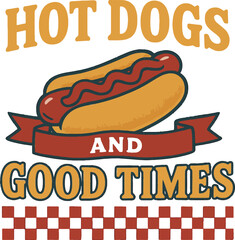Hot Dogs and Good Times Retro Typography