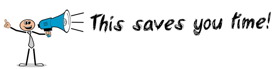 This saves you time!