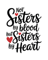 Sisters by heart friendship quote with hearts