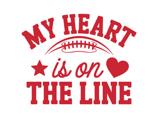 My heart is on the line football fan design