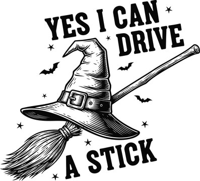 Funny witch hat and broomstick with driving phrase