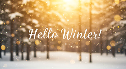 Hello winter text overlay on a snowy forest with sun rays