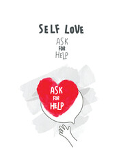 Vector illustration of heart in the speach bublle as a sign  Self love is ask for help. Practice, believe in the power of love, devotion creates love, hope, calmness. Thinking positive.