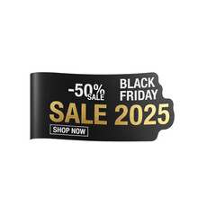 Obraz premium Black friday sale tag for 2025 with 50 discount and shop now button, isolated on transparent background