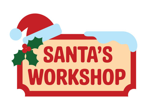 A festive sign reads "Santa's Workshop" adorned with a Santa hat and holly, evoking Christmas cheer and holiday spirit.