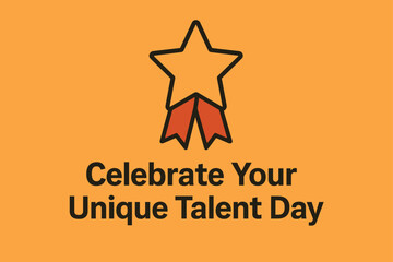 Celebrate Your Unique Talent Day Star Illustration