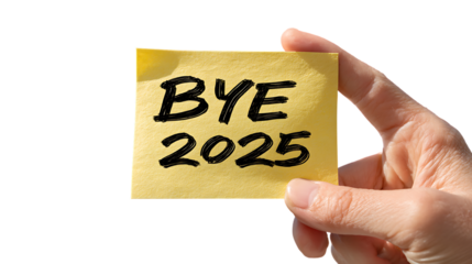 Hand holding a sticky note with the message bye 2025 isolated on transparent background.