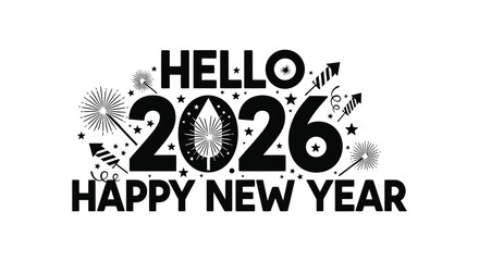 Hello 2026 happy new year with fireworks and stars festive celebration design