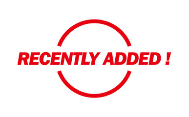 RECENTLY ADDED ! - RECENTLY ADDED ! text written on Red Rubber Stamp 
