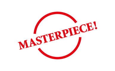 MASTERPIECE! - MASTERPIECE! text written on Red Rubber Stamp 
