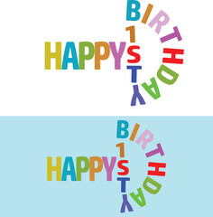 Happy 1st Birthday Typography Design with Colorful Letters on White and Blue Backgrounds