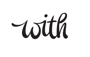 With Word Fluid Cute Brush Calligraphy Word Vector