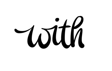 With Word Fluid Cute Brush Calligraphy Word Vector