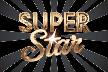 Golden 3d text that says super star with a bright starburst effect on a dark background with rays