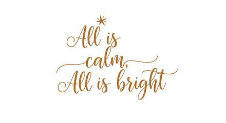 Obraz premium All is calm, all is bright text with a star at the top