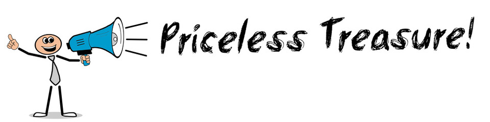Naklejka premium Priceless Treasure!