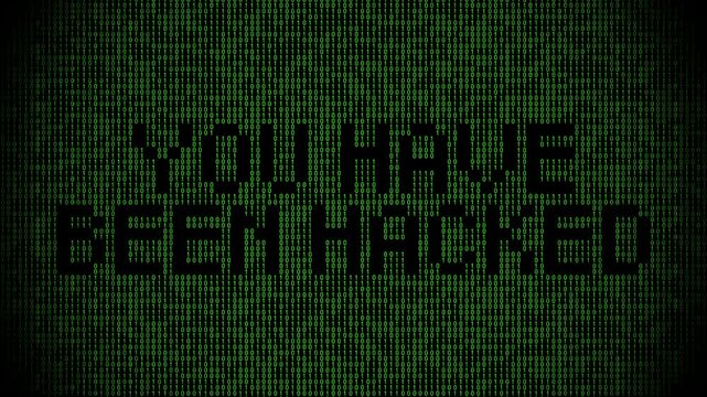 Message you have been hacked on digital binary code background