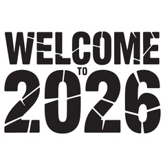 Welcome to 2026 – Retro Stencil Type Badge Vector