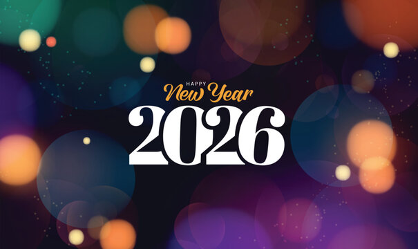 Elegant Happy New Year 2026 greeting card with colorful glowing bokeh lights and bold typography. Ideal for holiday celebration posters, invitations, banners, and digital greeting cards. - Powered by Adobe