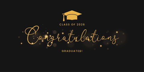Graduation greeting vector background design. Congrats graduates class of 2026 text with mortarboard cap and gold flare for graduation ceremony messages. Vector illustration.