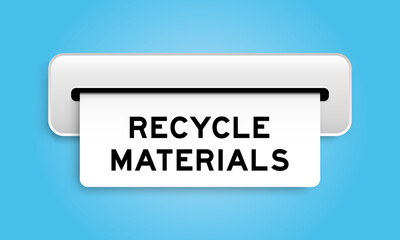 White coupon banner with word recycle materials from machine on blue color background