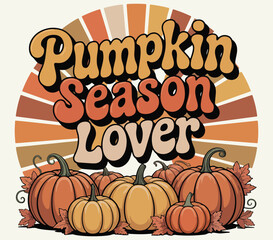 pumpkin season lover T-shirt design. Thanks given T-shirt design.