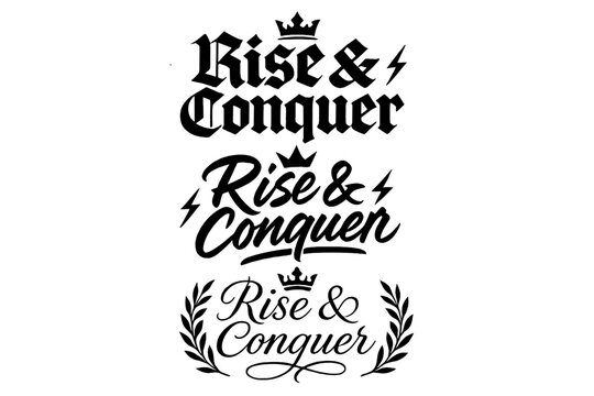 Rise & Conquer Calligraphy. Rise & Conquer. Create a calligraphy lettering illustration of the phrase: Rise &