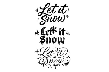 Snowy Calligraphy Styles. Let It Snow. Create a calligraphy lettering illustration of the phrase: Let It Snow.