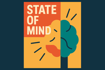 State of Mind Poster. “State of Mind”. Modern minimalist poster banner. Bold sans-serif typography with “State