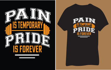 Fototapeta premium Gym motivational t shirt design pain is temporary pride is forever
