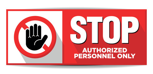Stop Sign with palm hand of Restricted Area. Entrance for authorized personnel only or No enter sign in caution zone. Vector