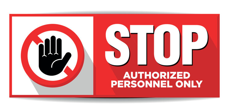 Stop Sign with palm hand of Restricted Area. Entrance for authorized personnel only or No enter sign in caution zone. Vector