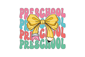 Preschool Retro Groovy PNG Clipart, Back to School illustration Sublimation with Stacked Text and Yellow Pencil Bow Design 