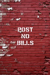 Obraz premium A view of a post no bills’ sign.