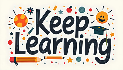 Obraz premium Keep learning: a colorful illustration for education and motivation
