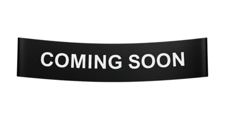 Black Banner, with white text reading C O M I N G S O O N, isolated on white or transparent background, PNG