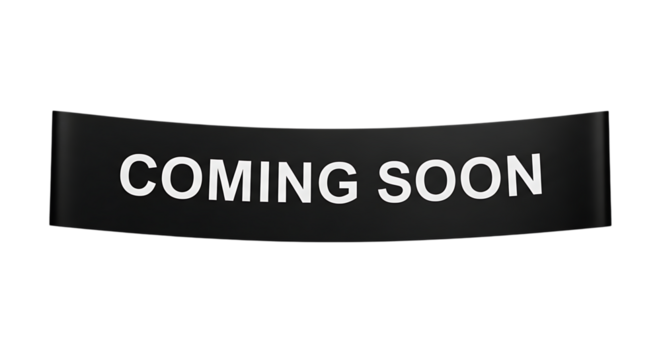Black Banner, with white text reading C O M I N G S O O N, isolated on white or transparent background, PNG