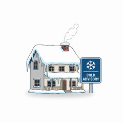 House covered in snow next to a cold advisory sign on a white background