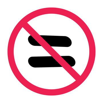 No equality sign, forbidden sign with inequality icon, do not use equal symbol sign, red crossed circle warning icon, flat vector illustration
