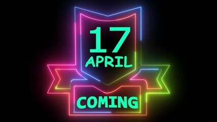 Neon Arrow 17 April Coming Soon Signboard with Dynamic Lighting Effects Motion Graphic