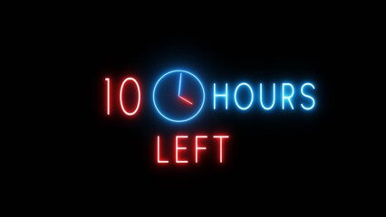 10 Hours left timer clock illustration. Neon countdown clock.