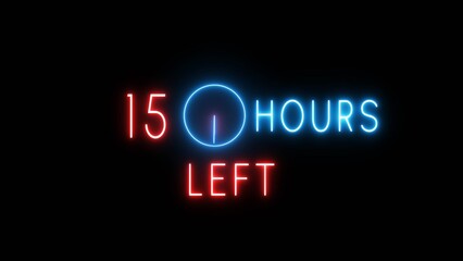 15 Hours left timer clock illustration. Neon countdown clock.