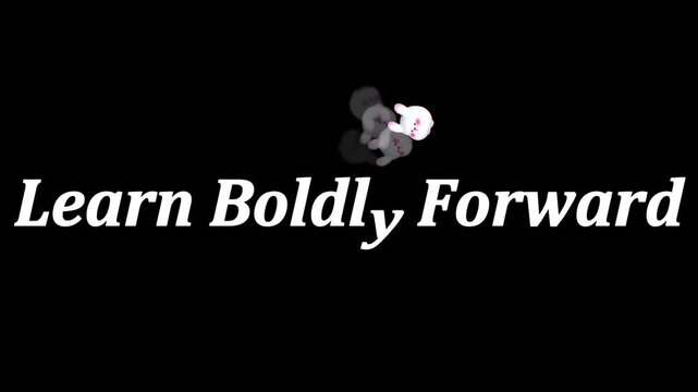 Learn boldly forward text animation with bunny character on a black background top right corner