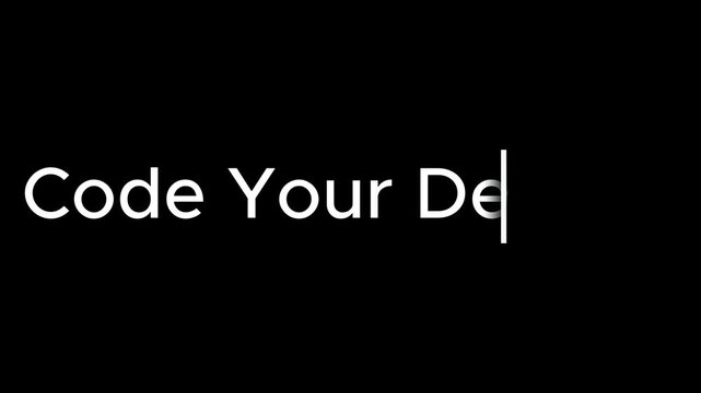 White text code your destiny with a blinking cursor on a black background in simple typography