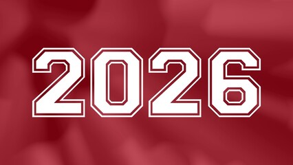White 2026 Numbers on Red Blurred Background year