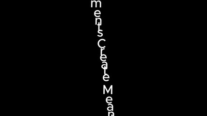 White text moments create meaning displayed on a solid black background in a simple graphic design