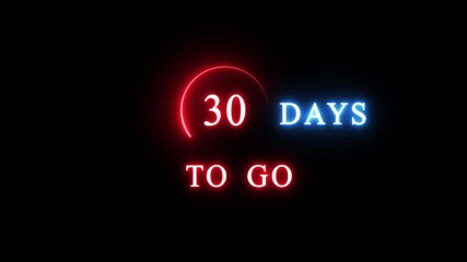 30 Days to go count animation. Neon countdown days.