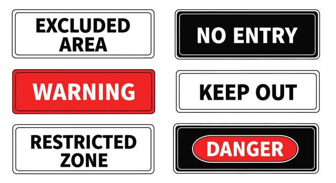 Warning signs danger excluded area safety notice restricted zone